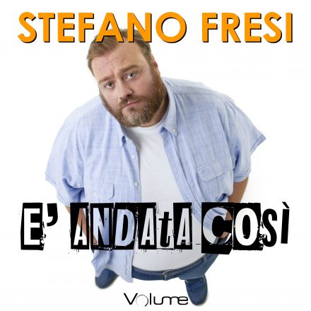 E’ andata così