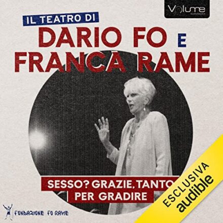 Sesso? Grazie, tanto per gradire: Il Teatro di Dario Fo e Franca Rame