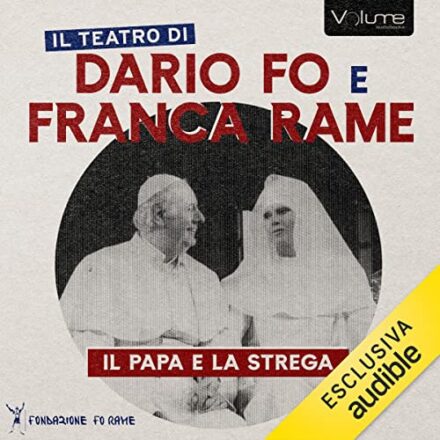 Il Papa e la strega: Il Teatro di Dario Fo e Franca Rame